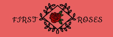 First Roses